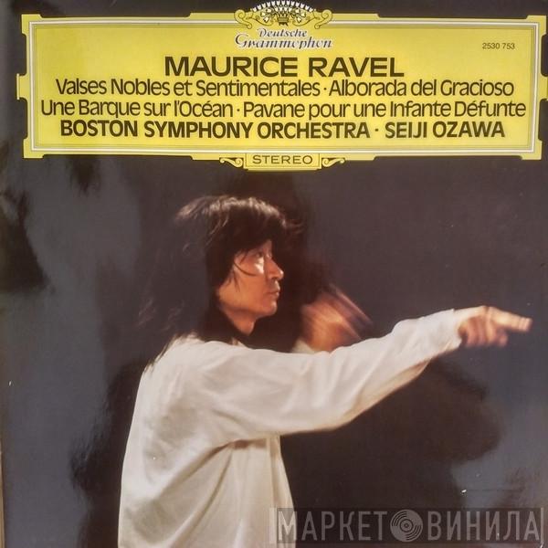 - Maurice Ravel • Boston Symphony Orchestra  Seiji Ozawa  - Valses Nobles Et Sentimentales • Alborada Del Gracioso - Une Barque Sur L'Ocean • Pavane Pour Une Infante Defunte