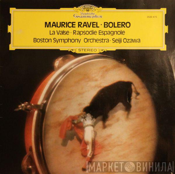 Maurice Ravel, Boston Symphony Orchestra, Seiji Ozawa - Bolero / Rapsodie Espagnole / La Valse