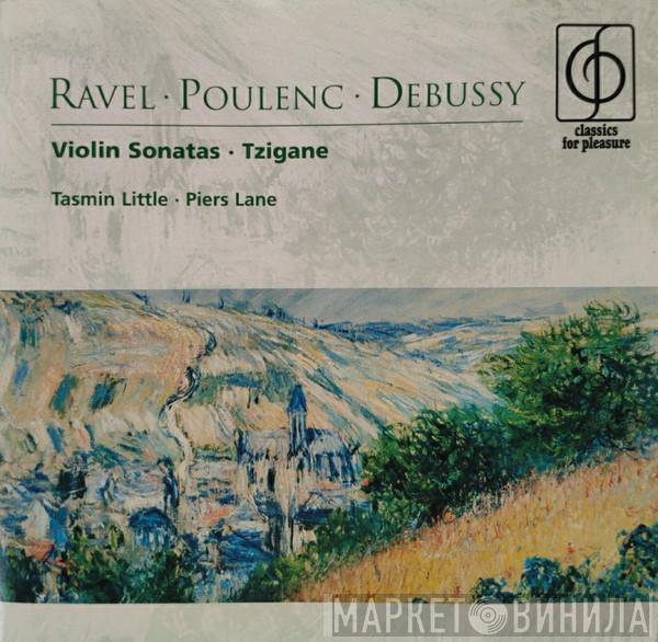 Maurice Ravel, Francis Poulenc, Claude Debussy, Tasmin Little, Piers Lane - Violin Sonatas / Tzigane