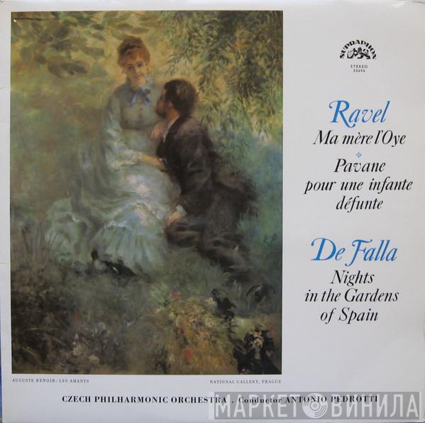 Maurice Ravel, Manuel De Falla, The Czech Philharmonic Orchestra, Antonio Pedrotti - Ma Mère L´Oye / Pavane / Nights In The Gardens Of Spain