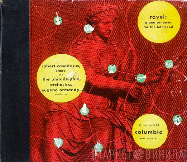- Maurice Ravel And Robert Casadesus Conducted By The Philadelphia Orchestra  Eugene Ormandy  - Piano Concerto For The Left Hand