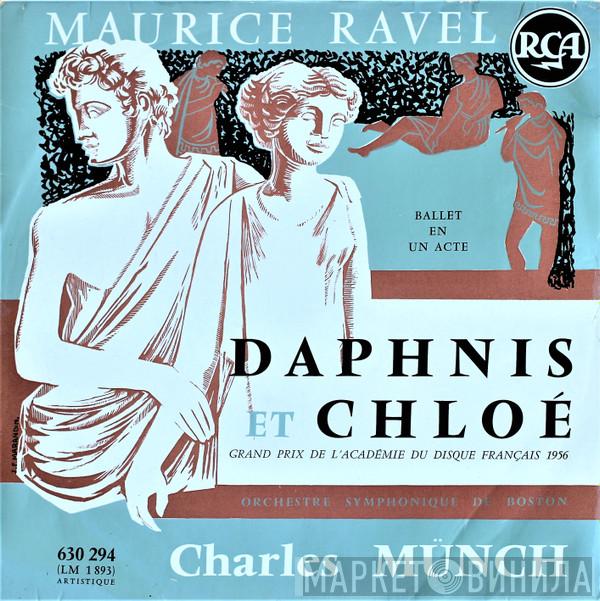 - Maurice Ravel , Boston Symphony Orchestra  Charles Munch  - Daphnis Et Chloé (Ballet En Un Acte)