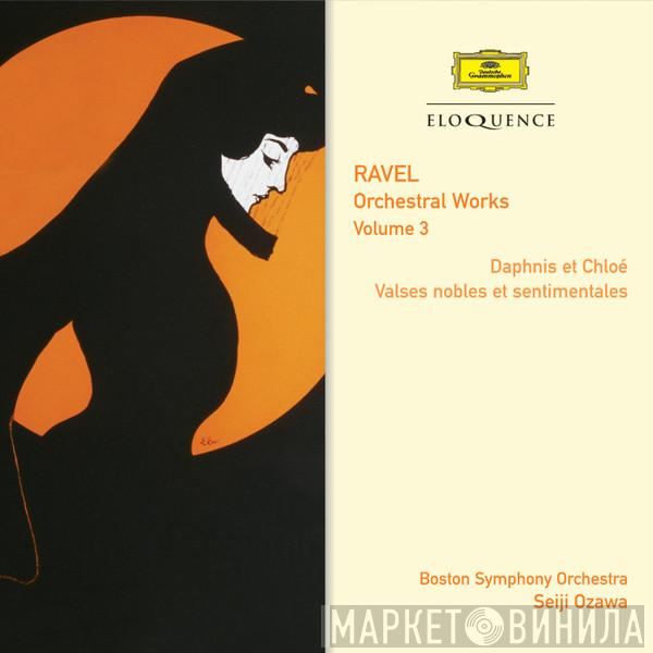 , Maurice Ravel , Boston Symphony Orchestra  Seiji Ozawa  - Orchestral Works Volume 3