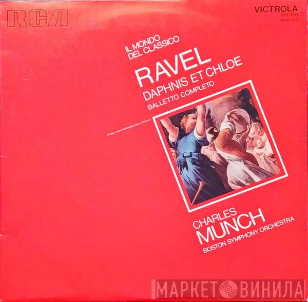 - Maurice Ravel , Charles Munch  Boston Symphony Orchestra  - Daphnis Et Chloe