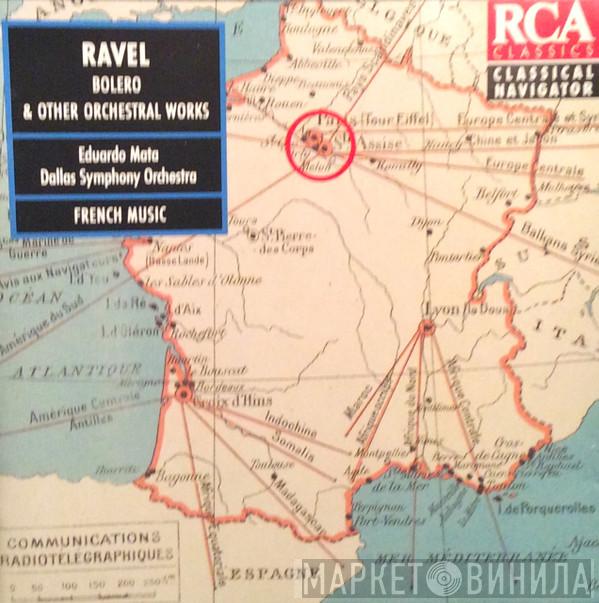 Maurice Ravel, Eduardo Mata, Dallas Symphony Orchestra - Bolero & Other Orchestral Works