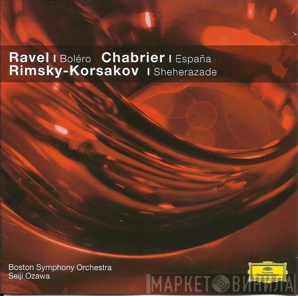 , Maurice Ravel , Emmanuel Chabrier , Nikolai Rimsky-Korsakov , Boston Symphony Orchestra  Seiji Ozawa  - Boléro, España, Scheherazade