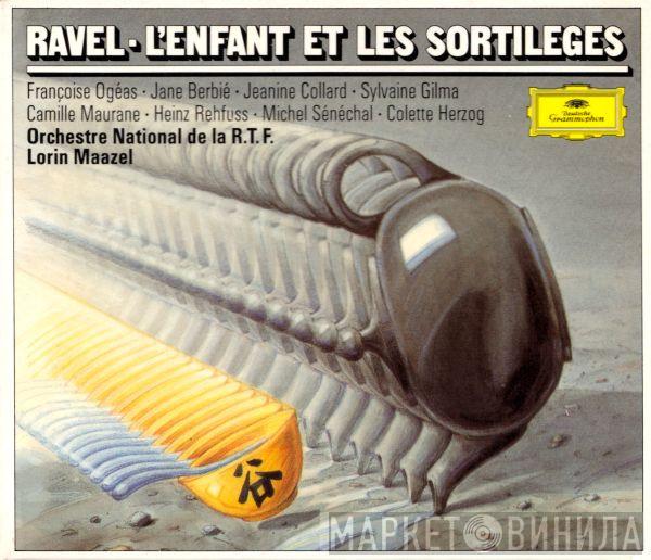 , Maurice Ravel , Françoise Ogéas , Jane Berbié , Jeannine Collard , Sylvaine Gilma , Camille Maurane , Heinz Rehfuss , Michel Sénéchal , Colette Herzog , Orchestre National De La R.T.F.  Lorin Maazel  - L'Enfant Et Les Sortileges