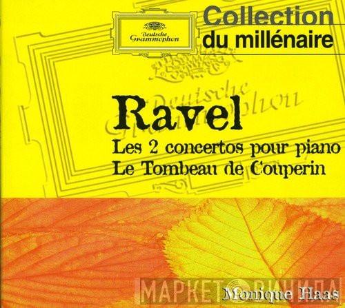 , Maurice Ravel  Monique Haas  - Les 2 Concertos Pour Piano - Le Tombeau de Couperin