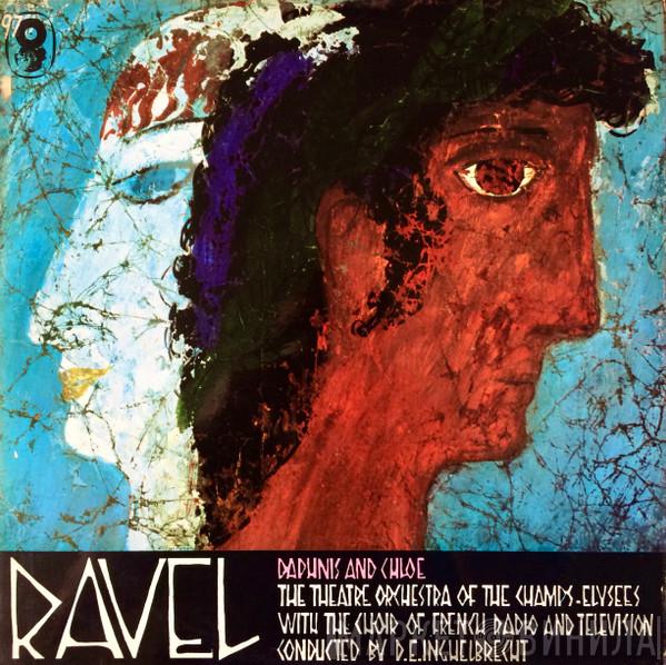 Maurice Ravel, Orchestre Du Théâtre Des Champs-Elysées, Désiré-Émile Inghelbrecht - Daphnis And Chloe