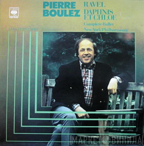 Maurice Ravel, Pierre Boulez, The New York Philharmonic Orchestra - Daphnis Et Chloé