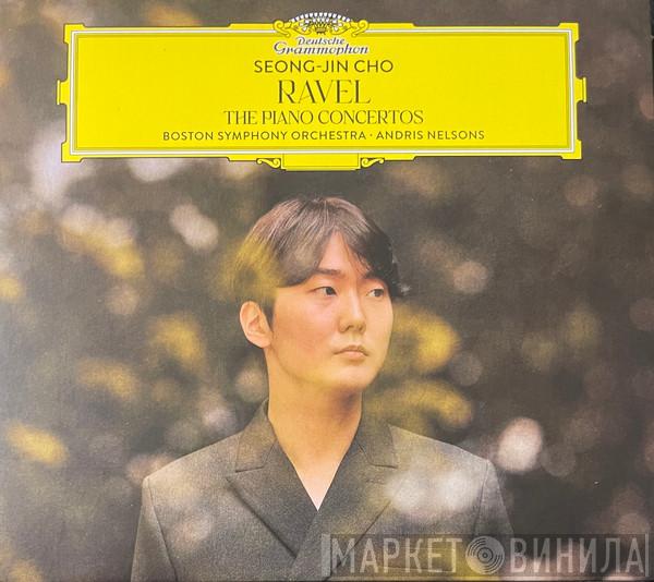 Maurice Ravel, Seong-Jin Cho, Boston Symphony Orchestra, Andris Nelsons - The Piano Concertos