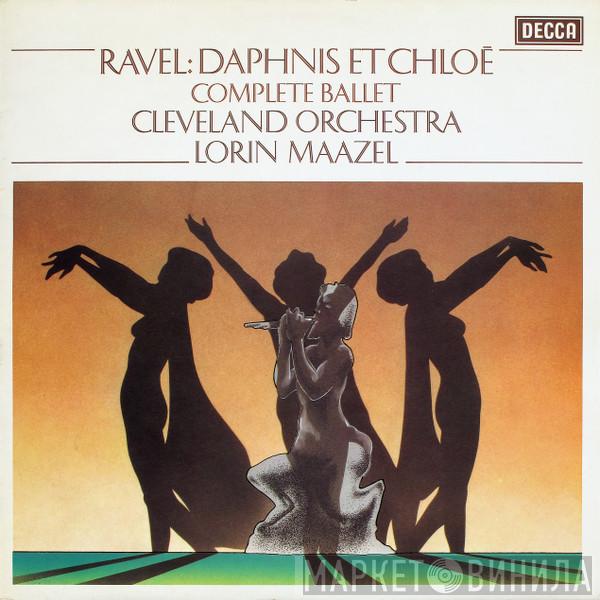 , Maurice Ravel , The Cleveland Orchestra  Lorin Maazel  - Daphnis Et Chloé (Complete Ballet)