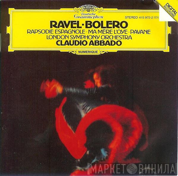 , Maurice Ravel , The London Symphony Orchestra  Claudio Abbado  - Bolero ∙ Rapsodie Espagnole ∙ Ma Mère L'Oye ∙ Pavane