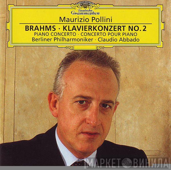 , Maurizio Pollini , Berliner Philharmoniker  Claudio Abbado  - Brahms: Klavierkonzert No. 2 = Piano Concerto = Concerto Pour Piano