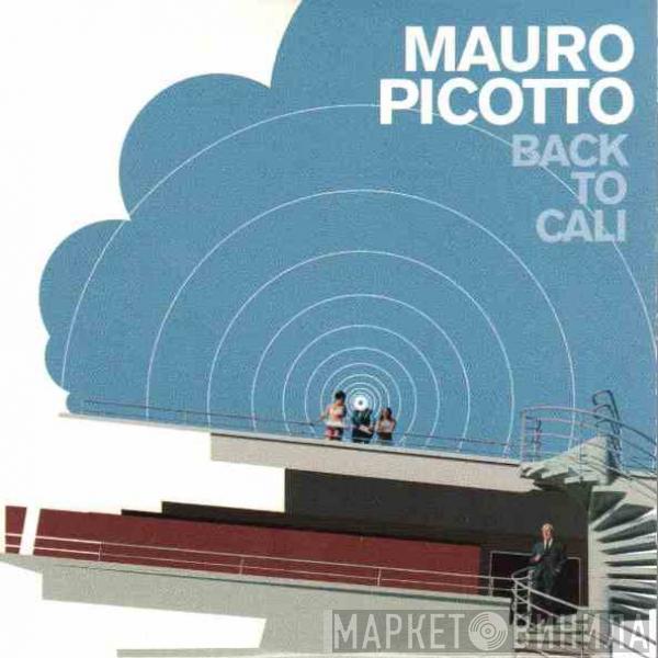 Mauro Picotto  - Back To Cali