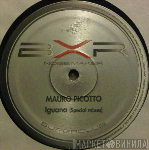  Mauro Picotto  - Iguana (Special Mixes)