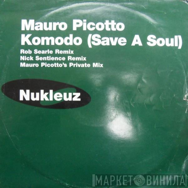 Mauro Picotto - Komodo (Save A Soul)