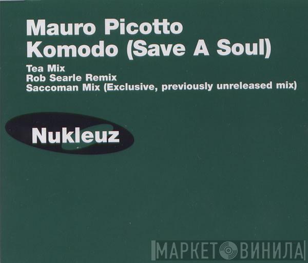  Mauro Picotto  - Komodo (Save A Soul)