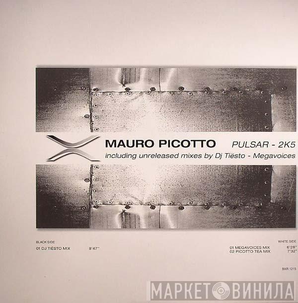 Mauro Picotto - Pulsar 2K5