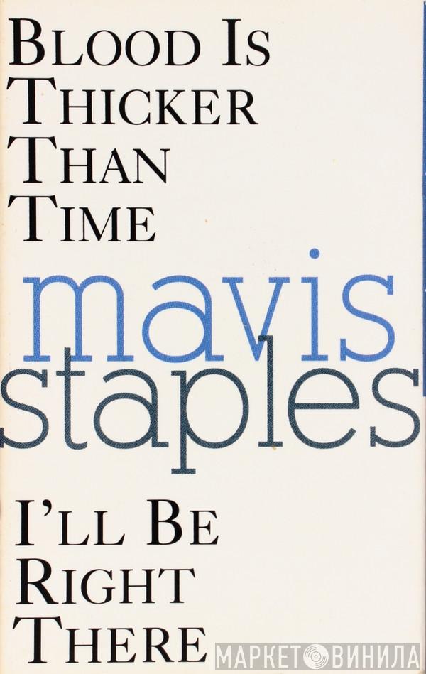  Mavis Staples  - Blood Is Thicker Than Time / I'll Be Right There