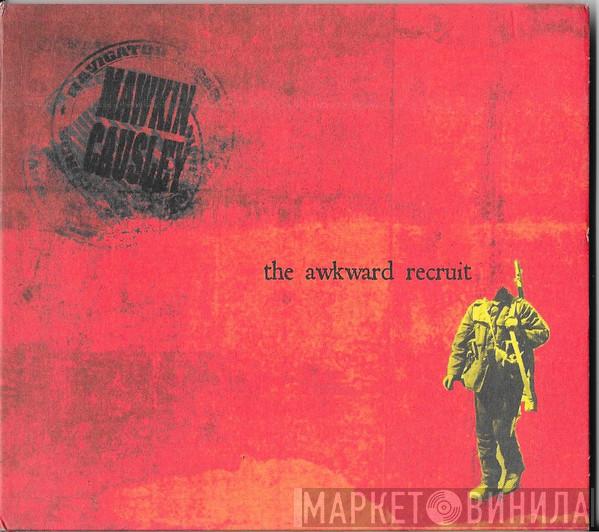Mawkin: Causley - The Awkward Recruit