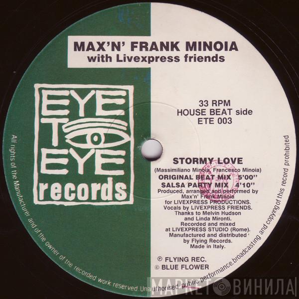 Max 'N' Frank Minoia, Livexpress Friends - Stormy Love