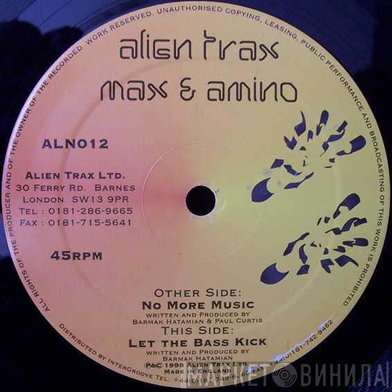 Max & Amino - No More Music / Let The Bass Kick
