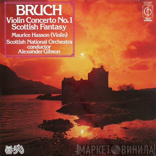 Max Bruch, Maurice Hasson, Royal Scottish National Orchestra, Alexander Gibson - Violin Concerto No.1 / Scottish Fantasia