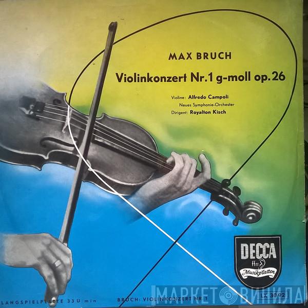 - Max Bruch , Alfredo Campoli , Royalton Kisch  The New Symphony Orchestra Of London  - Violin Konzert No.1 G-moll