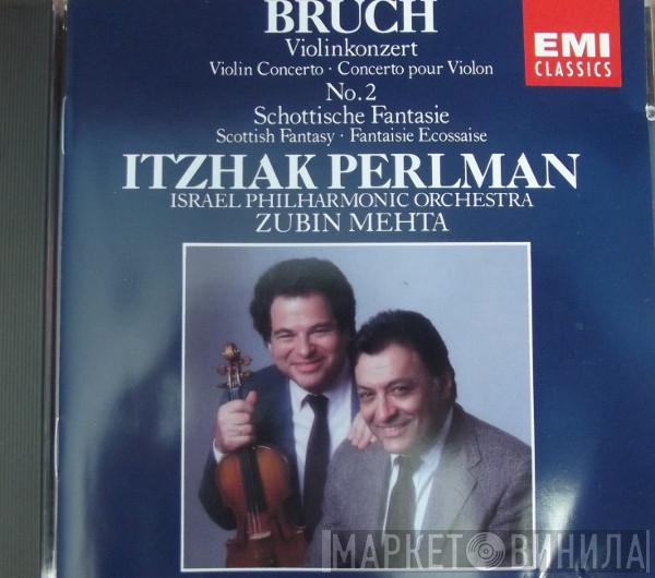 Max Bruch, Itzhak Perlman, Israel Philharmonic Orchestra, Zubin Mehta - Violinkonzert No. 2, Schottische Fantaisie