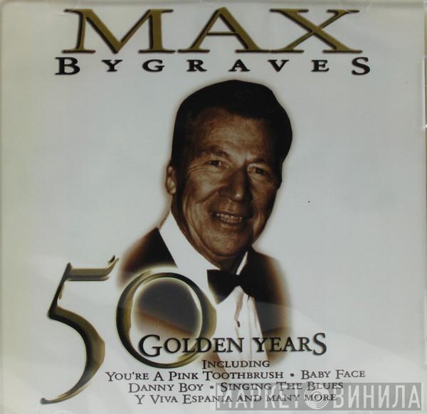 Max Bygraves - 50 Golden Years