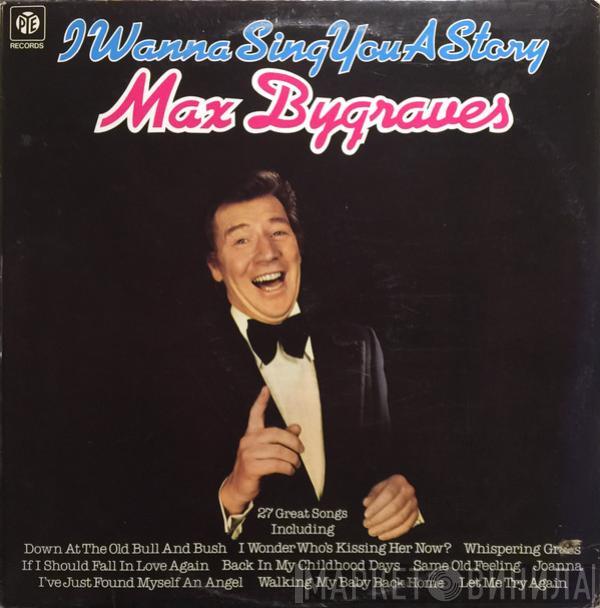 Max Bygraves - I Wanna Sing You A Story