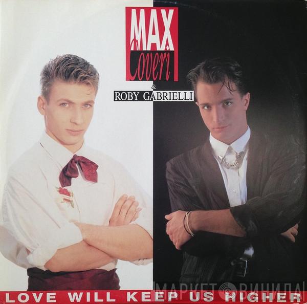 Max Coveri, Roberto Gabrielli - Love Will Keep Us Higher