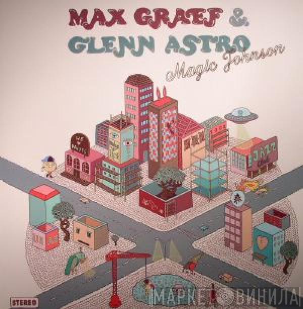 Max Graef, Glenn Astro - Magic Johnson