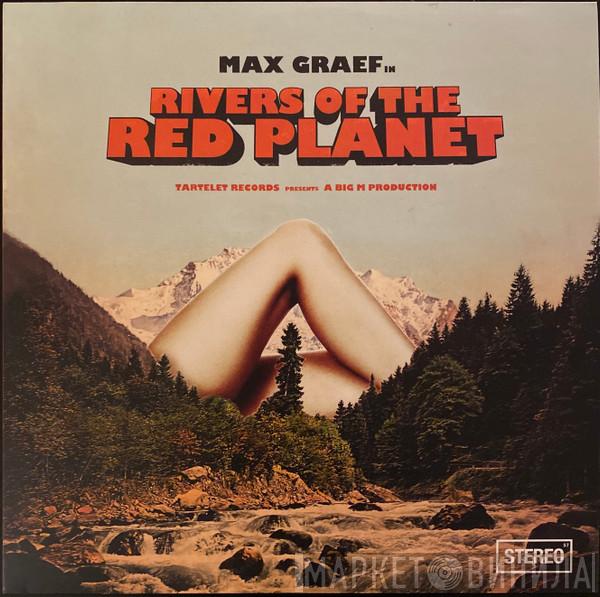  Max Graef  - Rivers Of The Red Planet