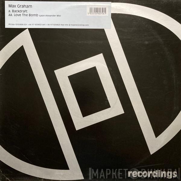 Max Graham - Backdraft