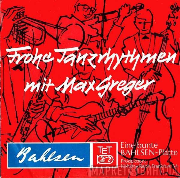 Max Greger - Frohe Tanzrhythmen Mit Max Greger