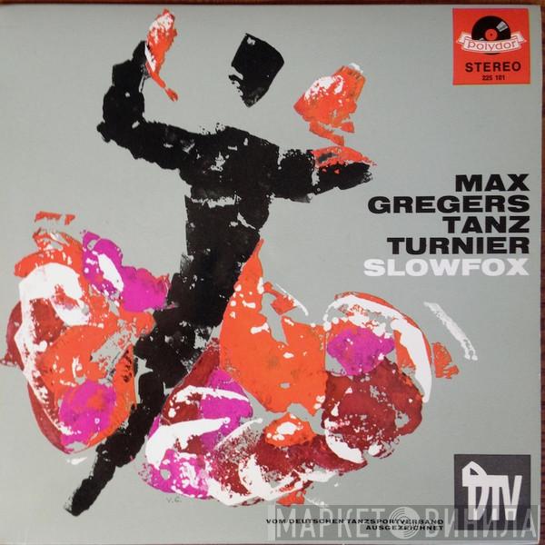  Max Greger  - Slowfox