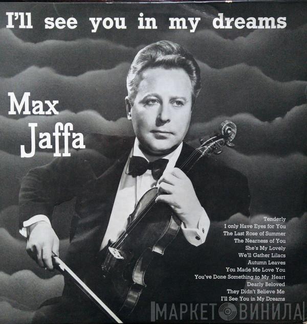 Max Jaffa - I'll See You In My Dreams