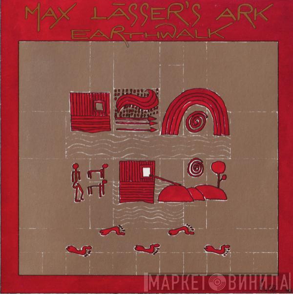  Max Lässer's Ark  - Earthwalk