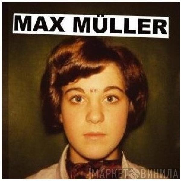 Max Müller - Die Nostalgie Ist Auch Nicht Mehr Das Was Sie Früher Einmal War