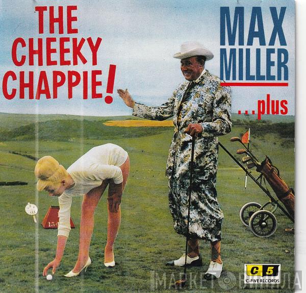 Max Miller - The Cheeky Chappie!  Plus