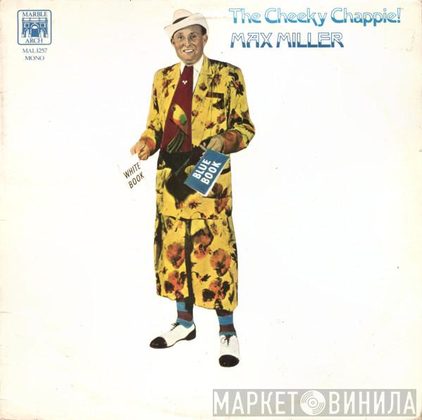Max Miller - The Cheeky Chappie!