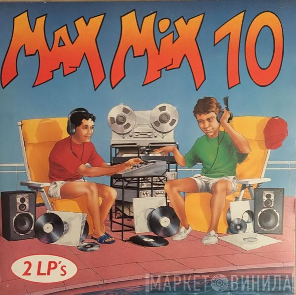  - Max Mix 10