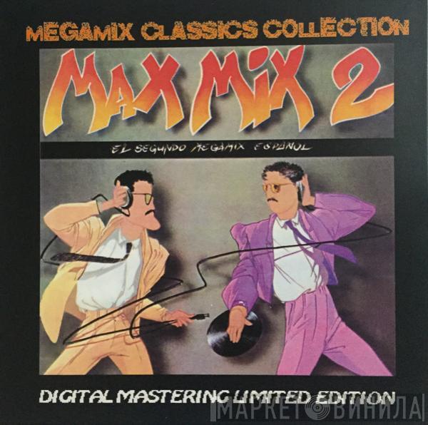  - Max Mix 2