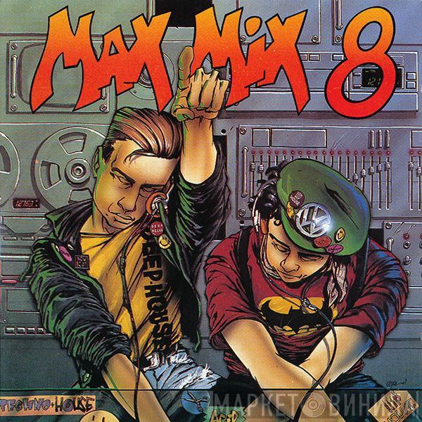  - Max Mix 8