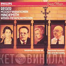 Max Reger, Paul Hindemith, Symphonie-Orchester Des Bayerischen Rundfunks, Sir Colin Davis - Mozart-Variationen / Weber-Metamorphosen