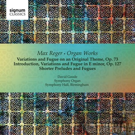 Max Reger, David Goode - Organ Works