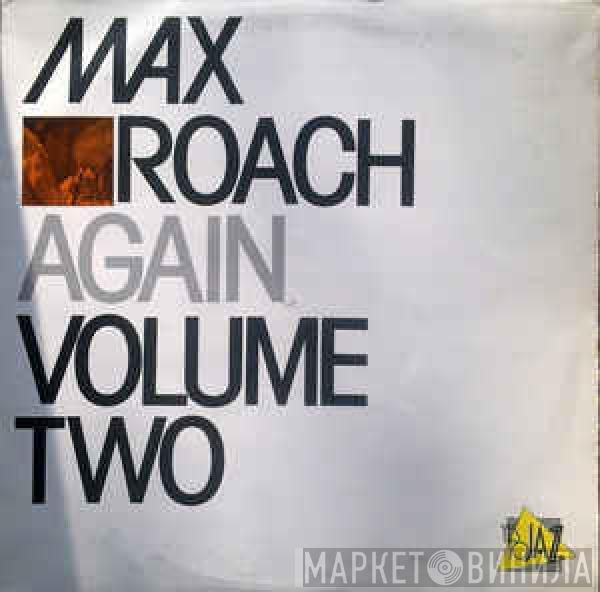 Max Roach - Again Volume Two