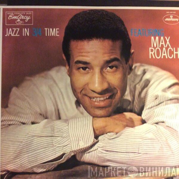 Max Roach - Jazz In 3/4 Time